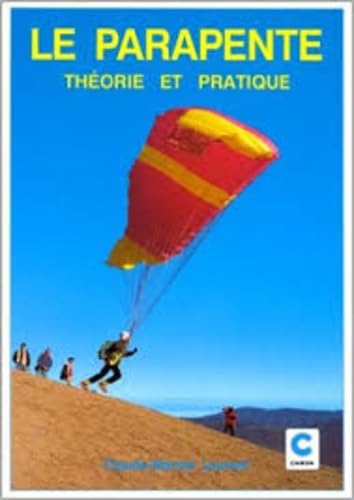 Le parapente. Théorie et pratique book
