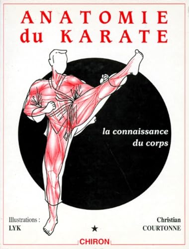 Anatomie du karaté. Vol. 1. La connaissance du corps Leisure & Fun