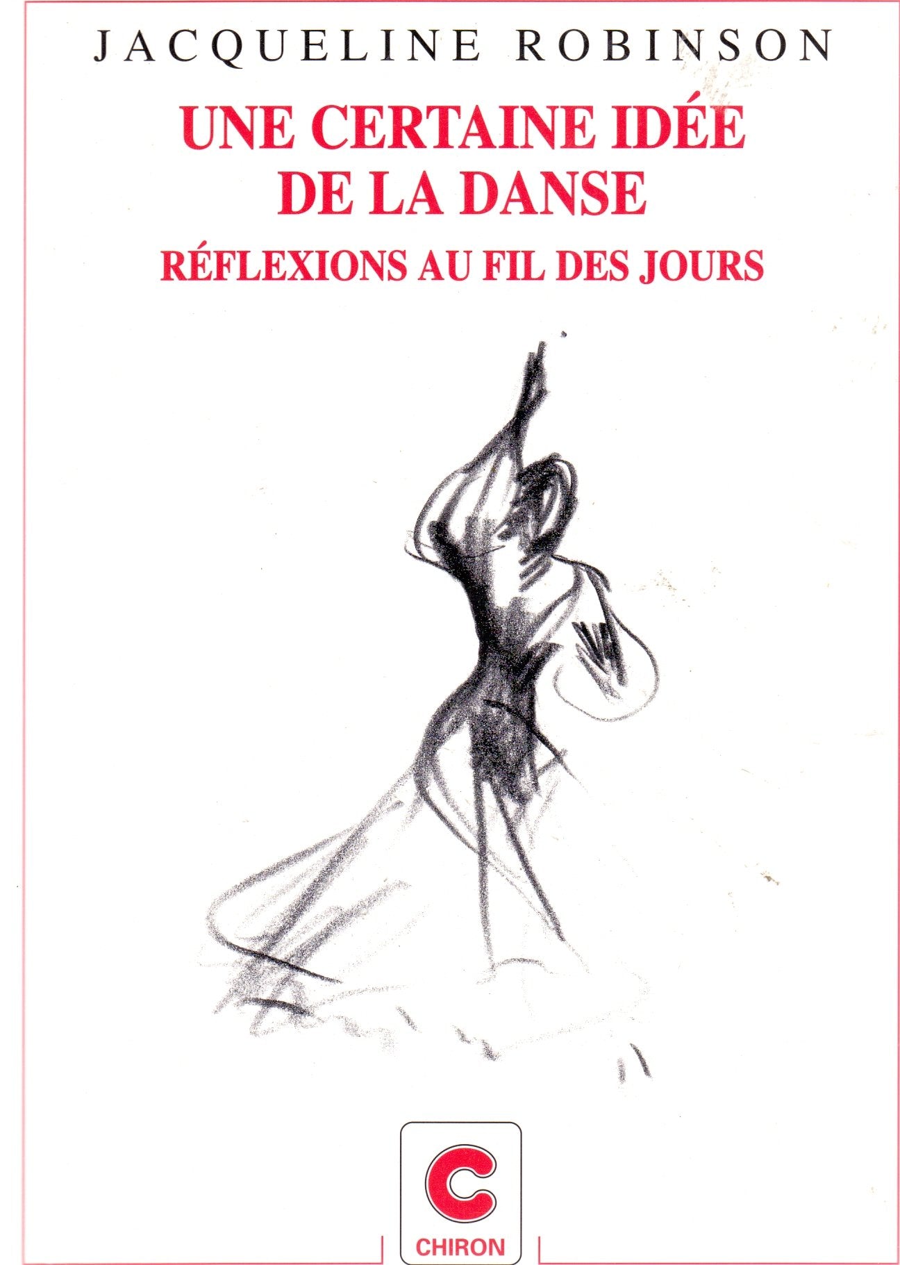 Une certaine idée de la danse - réflexions au fil des jours Leisure & Fun