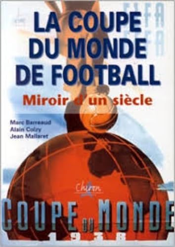 La coupe du monde de football - miroir d'un siècle Leisure, Home & Garden