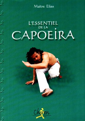 L'essentiel de la capoeira Leisure & Fun