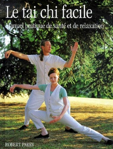 Le tai chi facile : Manuel pratique de santé et de relaxation book