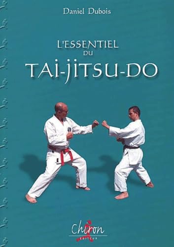 L'essentiel du tai-jitsu-do Leisure & Fun