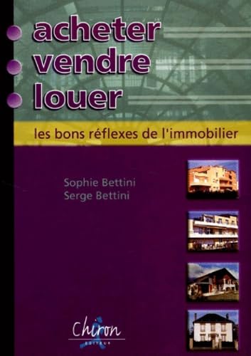 Acheter, vendre, louer : les bons réflexes de l'immobilier book