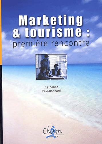 Marketing Et Tourisme : Premiere Rencontre book