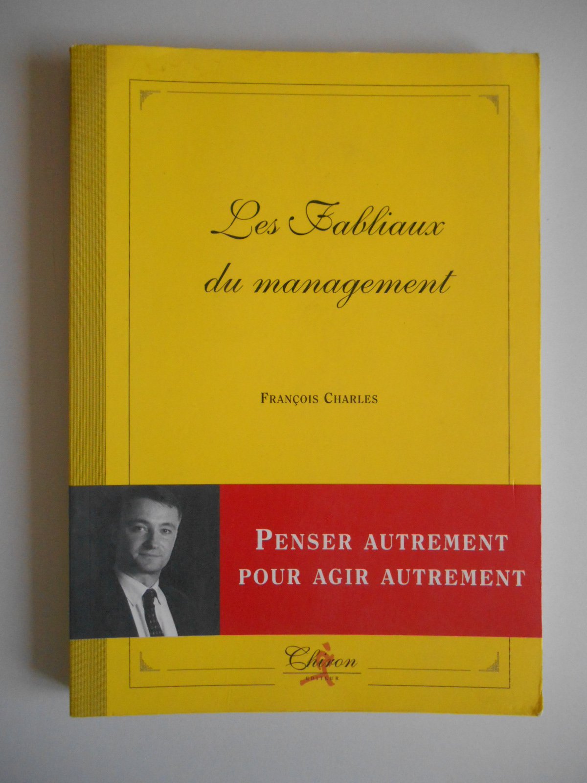 Les fabliaux du management - observer, penser, décider et agir autrement Books