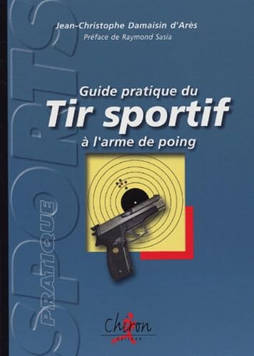 Guide pratique du tir sportif à l'arme de poing Leisure & Fun