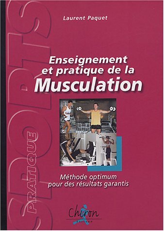 Enseignement et pratique de la musculation : méthode optimum pour des résultats garantis Leisure & Fun