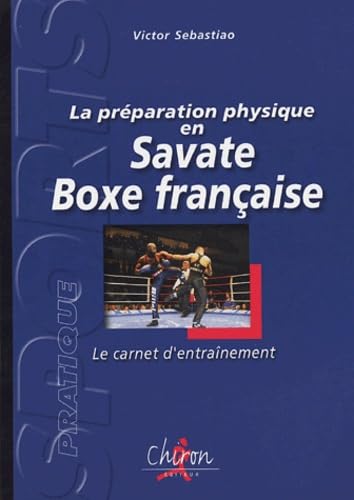 La préparation physique en Savate Boxe française Professional & Reference Books