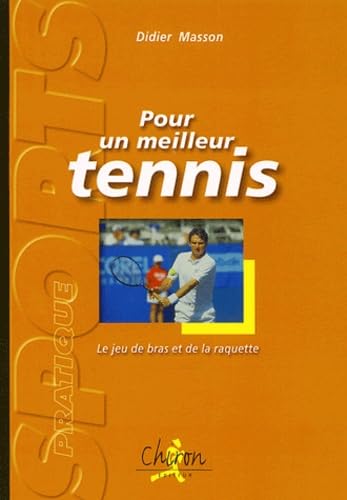 Pour un meilleur tennis : Et le rôle du bras et de la raquette. Quel tamis pour quel tennis ? Leisure & Fun