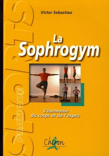 La Sophrogym: L'harmonie du corps et de l'esprit book