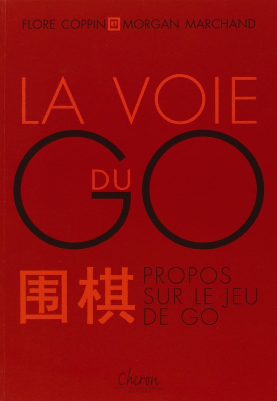 La voie du go : Propos sur le jeu de go book