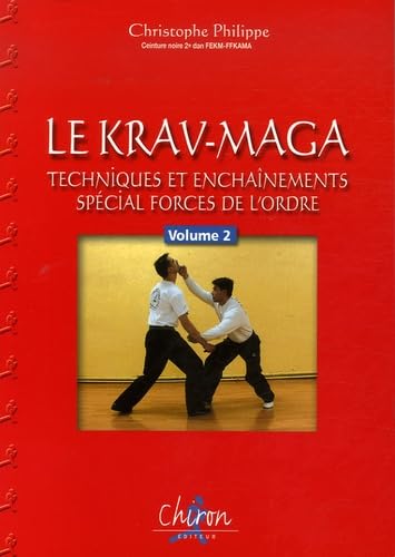 Le Krav-Maga : Tome 2, Techniques et enchaînements, Spécial forces de l'ordre book