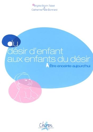 Du désir d'enfant aux enfants du désir: Etre enceinte aujourd'hui book
