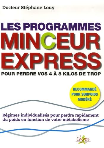 Les programmes minceur express: Pour perdre vos 4 à 8 kilos de trop book