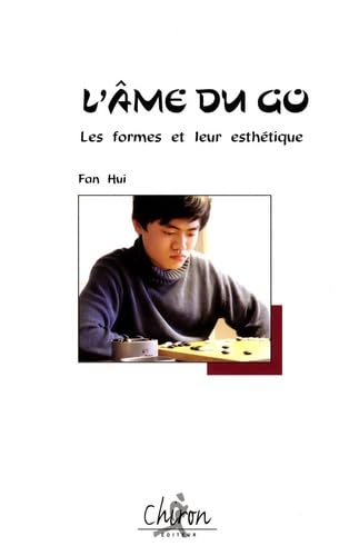 L'âme du go: Les formes et leur esthétique book