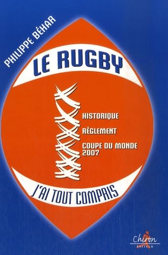 Le rugby, j'ai tout compris: Historique, réglement, coupe du monde 2007 book