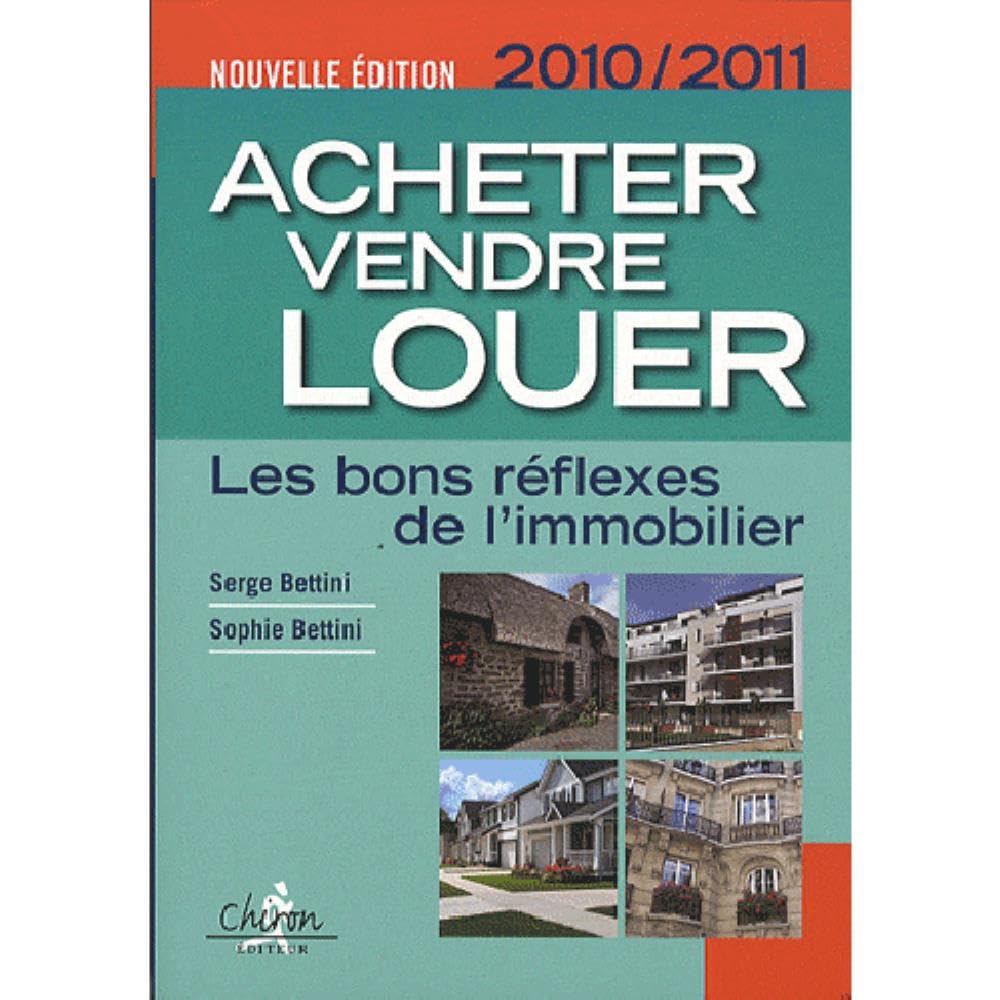Acheter, vendre, louer : les bons réflexes de l'immobilier Business, Finance & Career