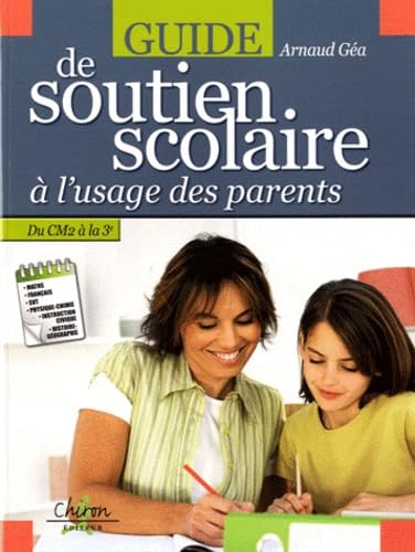 Guide de soutien scolaire à l'usage des parents: Du CM2 à la 3e book