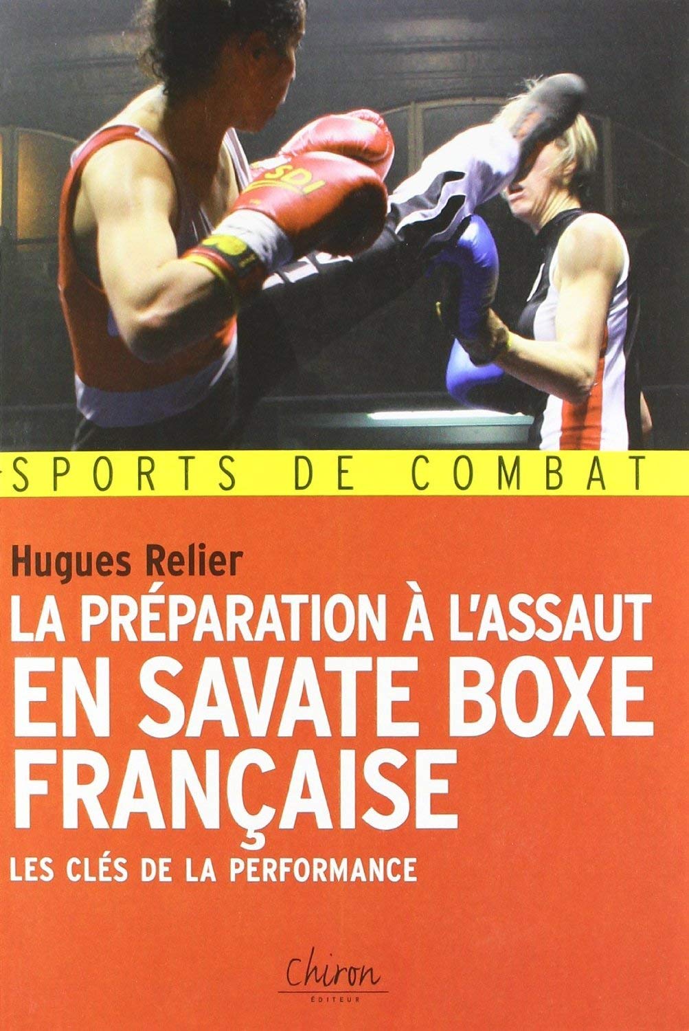 La préparation à l'assaut en savate boxe française : Les clés de la performance book