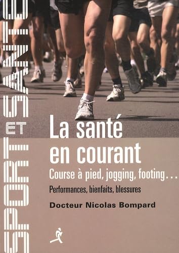 La santé en courant: Course à pied, jogging, footing book