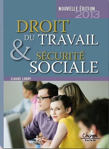 Droit du travail et sécurité sociale : nouvelle édition 2013 book