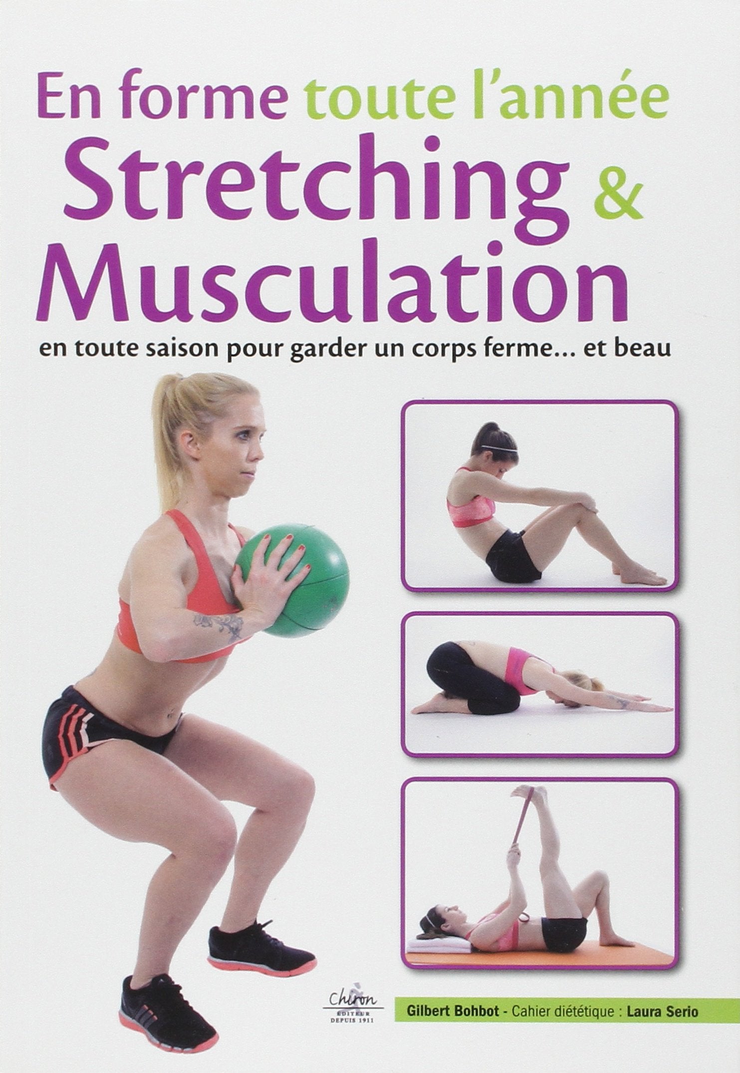 En forme toute l'année : Stretching & musculation en toute saison pour garder un corps ferme et beau book