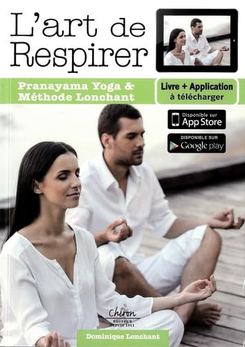 L'art de respirer : Pranayama yoga et méthode Lonchant book