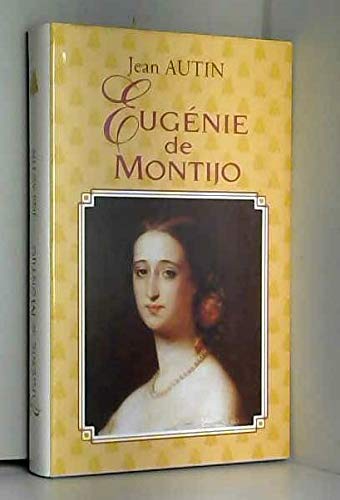 Eugénie de Montijo ou L'empire d'une femme (Les trésors de la littérature) book