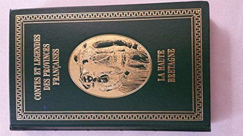 La Haute Bretagne - Contes et légendes des provinces françaises Books