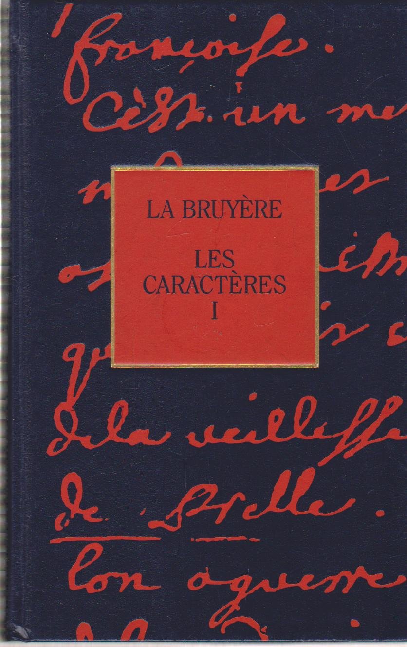 Les caractères ou Les moeurs de ce siècle (Les trésors de la littérature) Books
