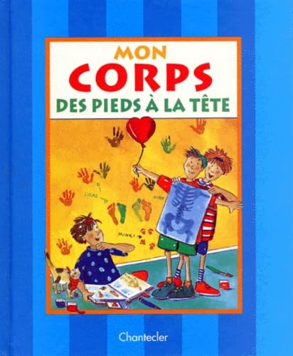 Mon Corps Des Pieds A La Tete book