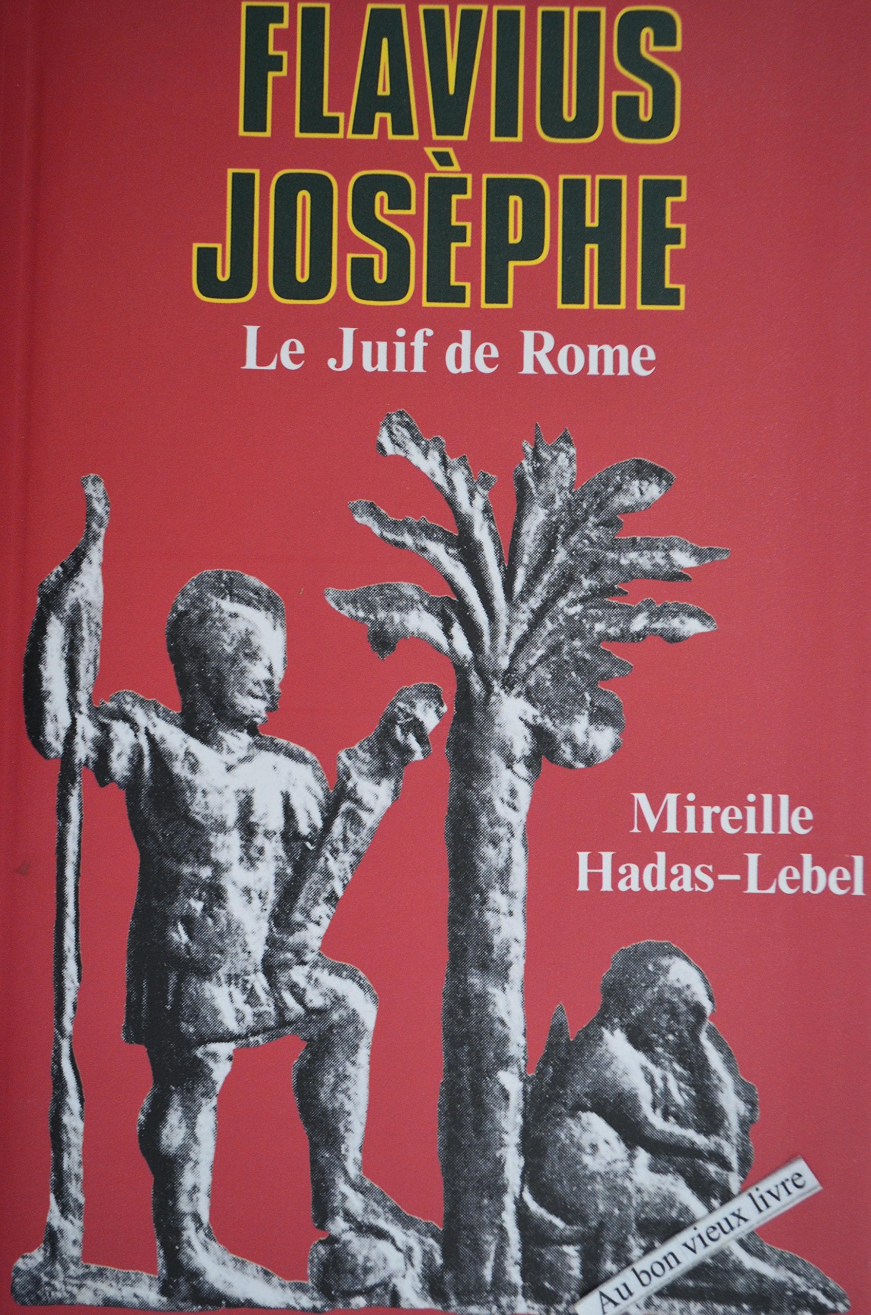 FLAVIUS JOSEPHE:LE JUIF DE ROME Books
