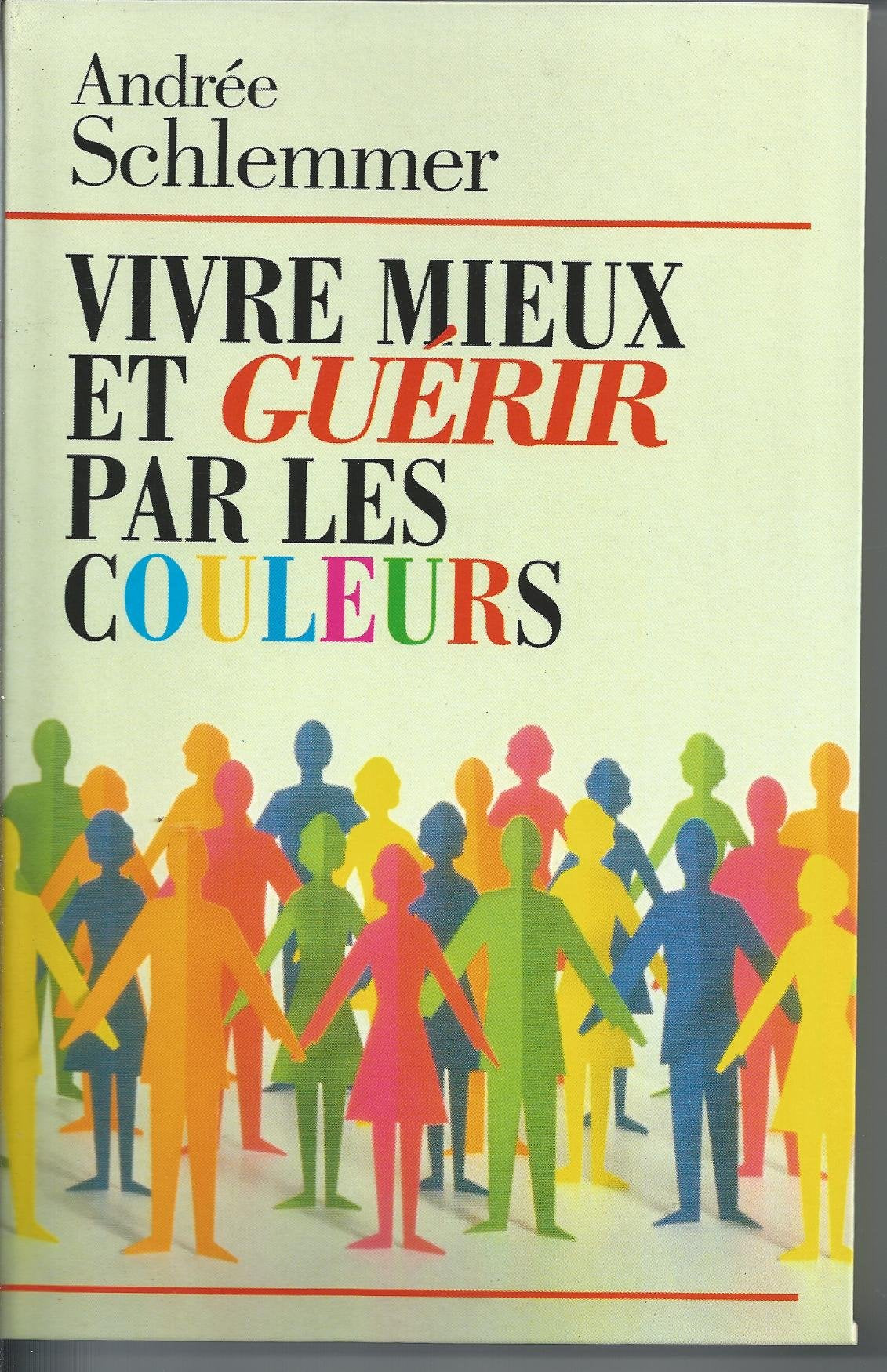 Vivre mieux et guérir par les couleurs Books
