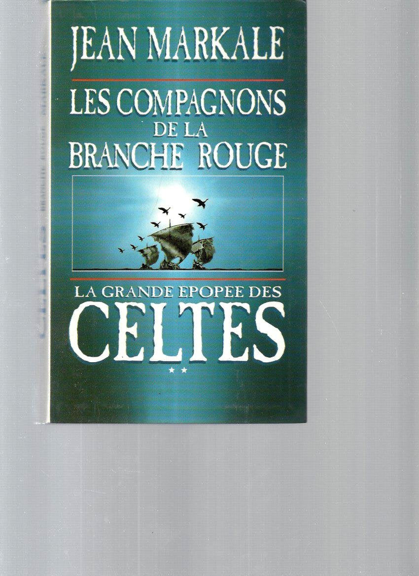 La Grande Epopee Des Celtes T2-Les Compagnons De La Branche Rouge Books