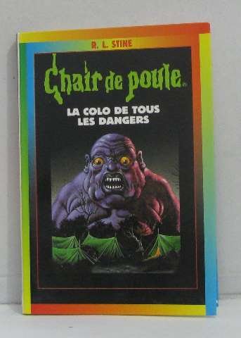 La colo de tous les dangers (Chair de poule.) book