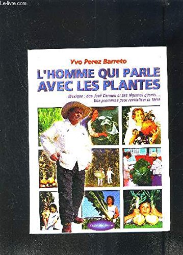 L'HOMME QUI PARLE AVEC LES PLANTES Books