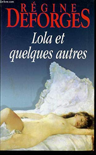 Lola et quelques autres (Les trésors de la littérature) Books