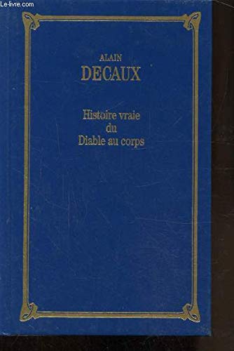 L'histoire vraie du Diable au corps (Les trésors de la littérature) Books