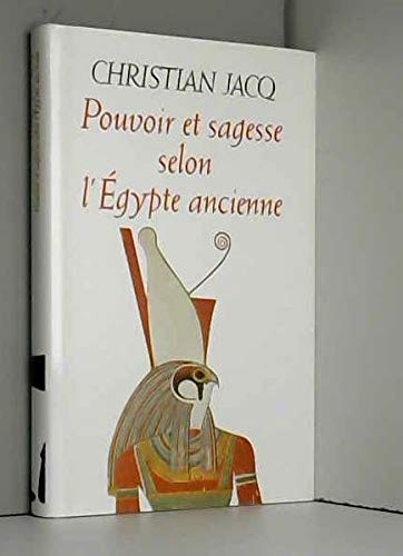 Pouvoir et sagesse selon l'Égypte ancienne (Les trésors de la littérature) Books