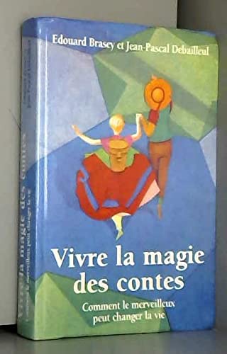 VIVRE LA MAGIE DES CONTES. book