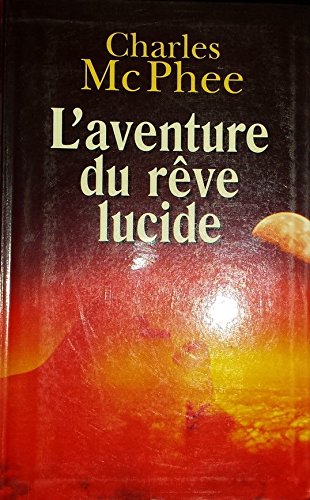 L'aventure du rêve lucide : Comment traverser vos nuits en pleine conscience Books