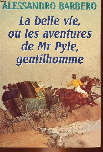 La belle vie ou Les aventures de Mr Pyle, gentilhomme Books