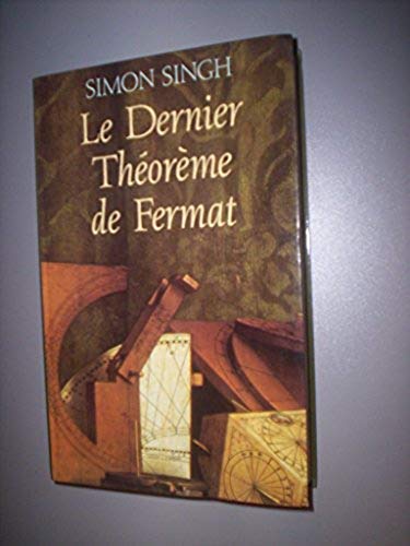Le dernier théorème de Fermat : L'histoire de l'énigme qui a défié les plus grands esprits du monde pendant 358 ans Professional & Reference Books