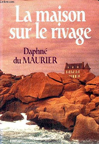 La maison du rivage. Roman traduit de l'anglais. by MAURIER (Daphné du) book