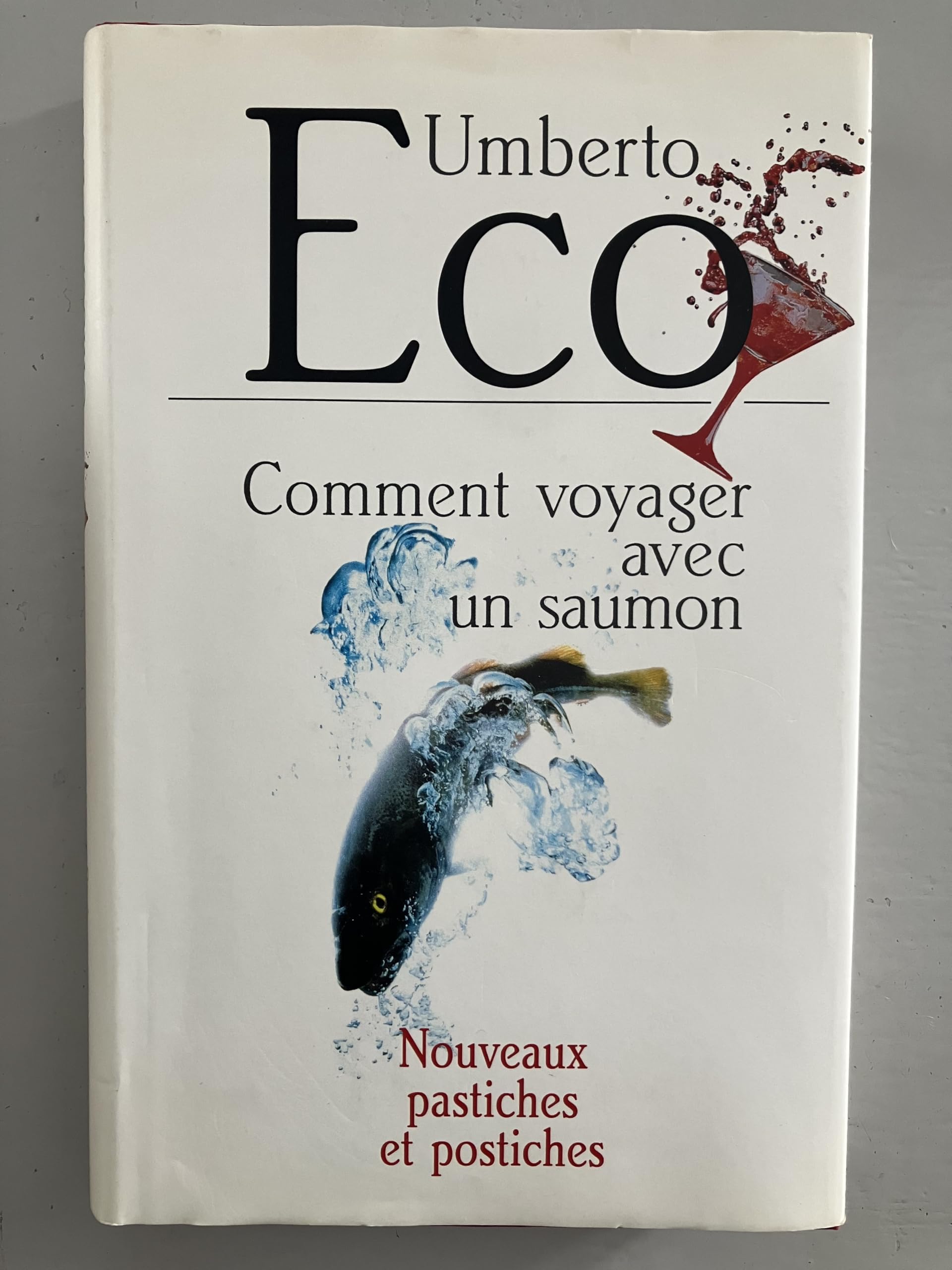 Comment voyager avec un saumon: Nouveaux pastiches et postiches book