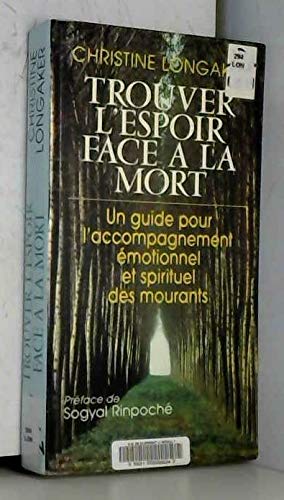 Trouver l'espoir face à la mort : Un guide pour l'accompagnement émotionnel et spirituel des mourants Books