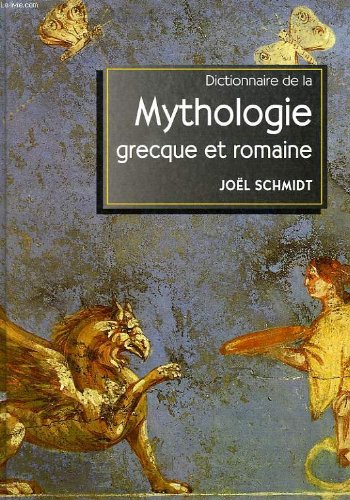 Dictionnaire de la mythologie grecque et romaine book