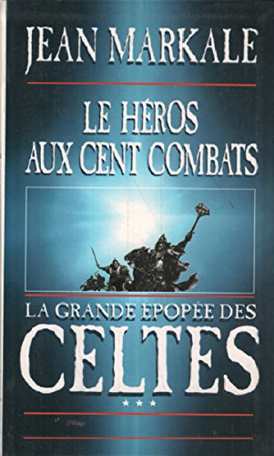 La Grande Epopee Des Celtes T3-Le héros aux cents combats book