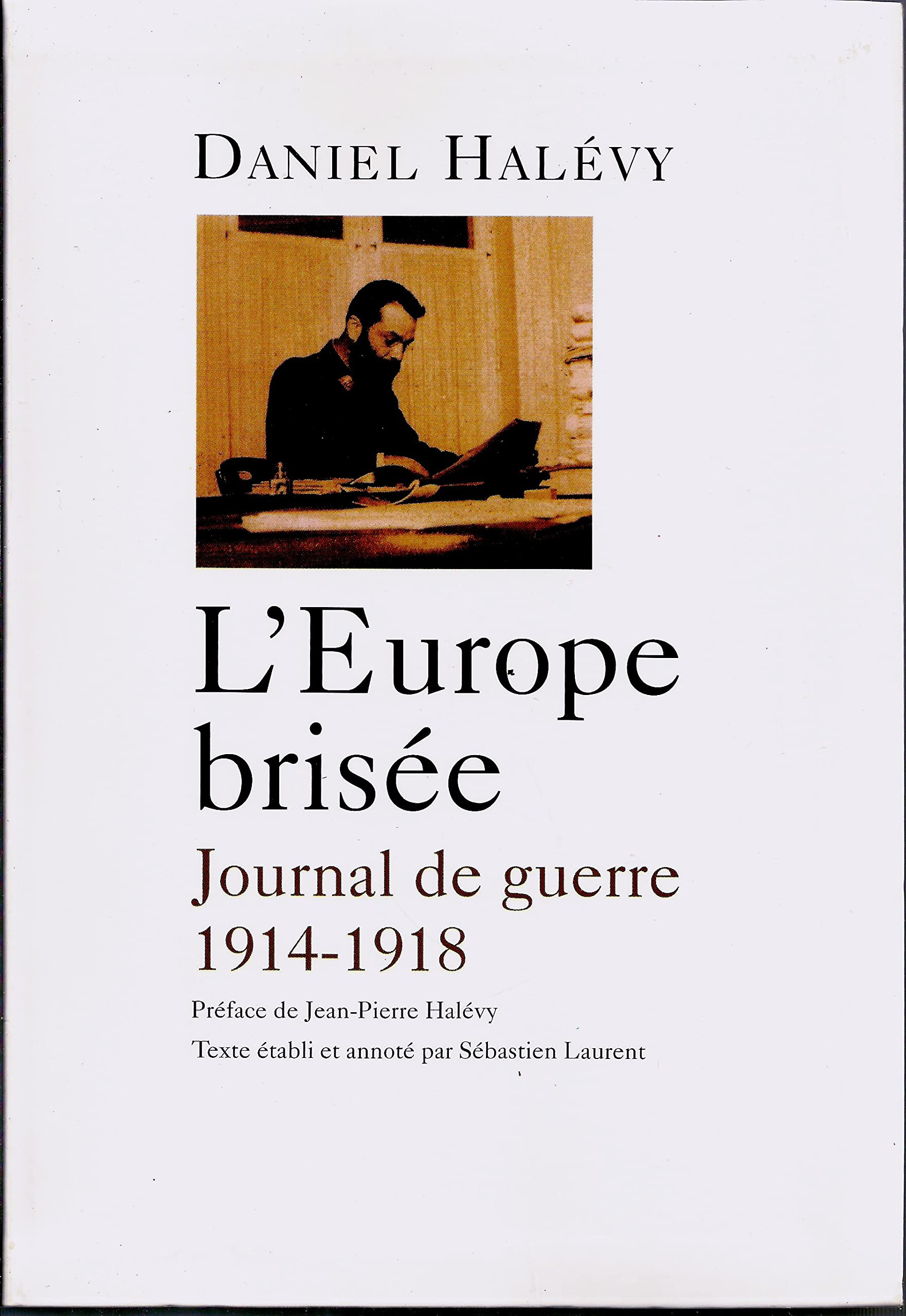 L'Europe brisée : Journal et lettres, 1914-1918 book
